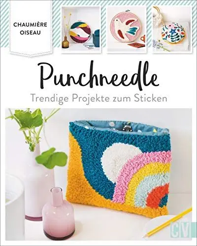Produktbild: Punchneedle. Trendige Projekte zum Sticken. Alte Sticktechnik neu entdeckt. Kreative Dekoration ganz einfach selbst gestalten.