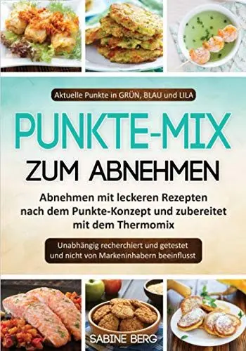 Produktbild: Punkte-Mix zum Abnehmen: Abnehmen mit leckeren Rezepten nach dem Punkte-Konzept und zubereitet mit dem Thermomix, Aktuelle Punkte 2018 bei jedem Rezept