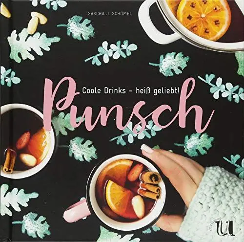 Produktbild: Punsch: Coole Drinks - heiß geliebt!