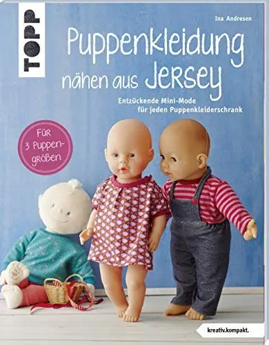 Produktbild: Puppenkleidung nähen aus Jersey (kreativ.kompakt.): Entzückende Mini-Mode für jeden Puppenkleiderschrank. Für 3 Puppengrößen. Mit Schnittmusterbogen