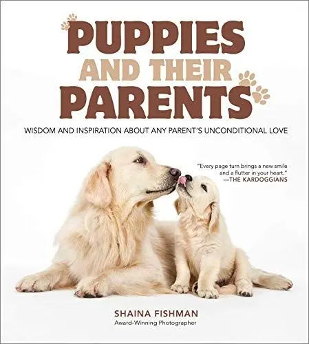 Produktbild: Puppies and Their Parents: Wisdom and Inspiration About Any Parent's Unconditional Love