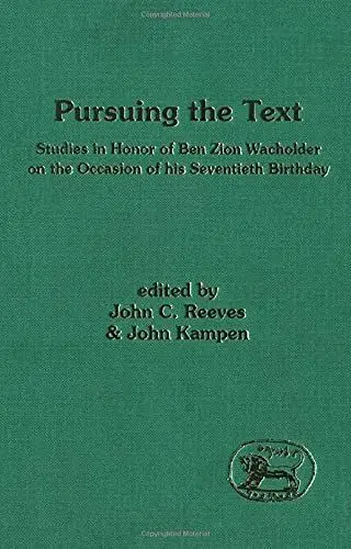 Produktbild: Pursuing the Text: Studies in Honor of Ben Zion Wacholder on the Occasion of His Seventieth Birthday.: Studies in Honour of B.Z.Wacholder (Journal for ... of the Old Testament. Supplement Series, 184)