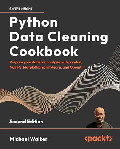 Produktbild: Python Data Cleaning Cookbook: Prepare your data for analysis with pandas, NumPy, Matplotlib, scikit-learn, and OpenAI