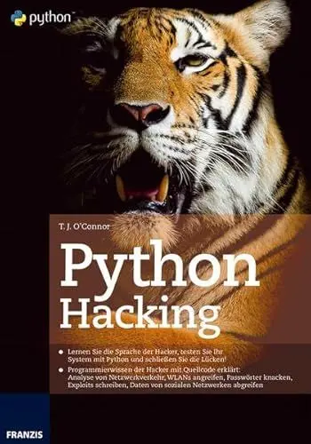 Produktbild: Python Hacking: Lernen Sie die Sprache der Hacker, testen Sie Ihr System damit und schließen dann die Lücken