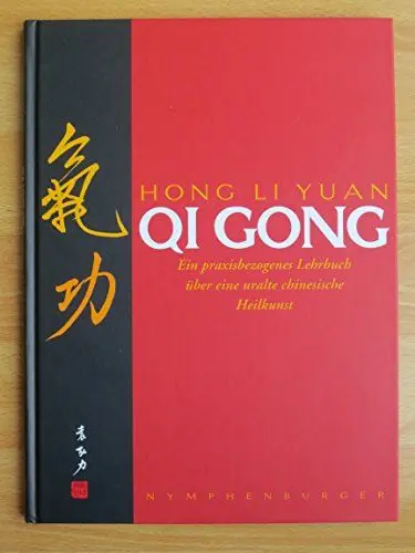 Produktbild: Qi Gong: Ein praxisbezogenes Lehrbuch über eine uralte chinesische Heilkunst