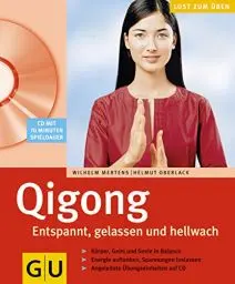 Produktbild: Qi Gong. Entspannt, gelassen und hellwach. Lust zum Üben