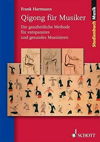 Produktbild: Qigong für Musiker: Die ganzheitliche Methode für entspanntes und gesundes Musizieren (Studienbuch Musik)