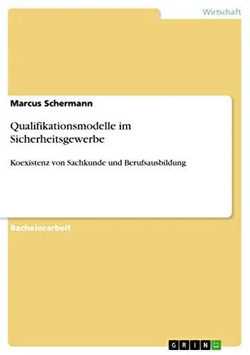 Produktbild: Qualifikationsmodelle im Sicherheitsgewerbe: Koexistenz von Sachkunde und Berufsausbildung