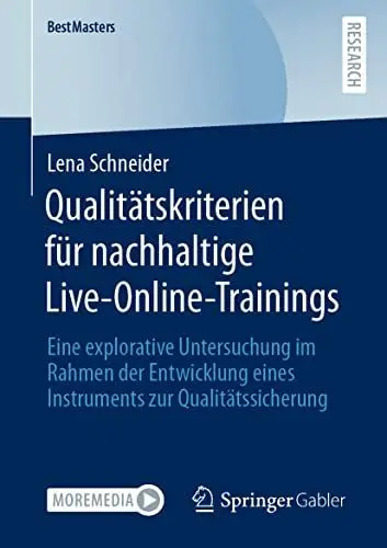 Produktbild: Qualitätskriterien für nachhaltige Live-Online-Trainings: Eine explorative Untersuchung im Rahmen der Entwicklung eines Instruments zur Qualitätssicherung (BestMasters)