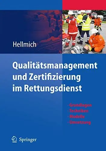 Produktbild: Qualitätsmanagement und Zertifizierung im Rettungsdienst: Grundlagen, Techniken, Modelle, Umsetzung