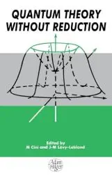 Produktbild: Quantum Theory without Reduction,