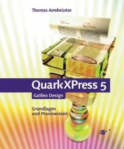 Produktbild: QuarkXPress 5, mit CD: Grundlagen und Praxiswissen (Galileo Design)
