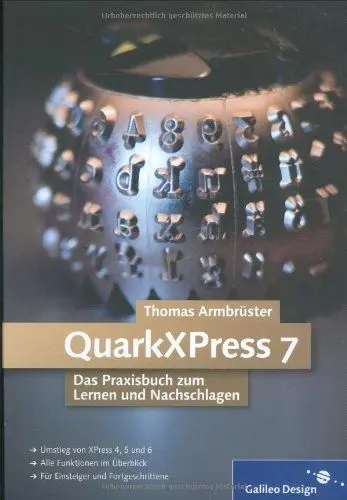 Produktbild: QuarkXPress 7. Das Praxisbuch zum Lernen und Nachschlagen