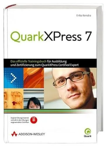 Produktbild: QuarkXPress 7 - würde uns aus einer kleinen Notsituation retten,: Das offizielle Trainingsbuch für Ausbildung und Zertifizierung zum QuarkXPress Certified Expert (Sonstige Bücher AW)