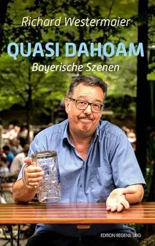 Produktbild: Quasi Dahoam: Bayrische Szenen