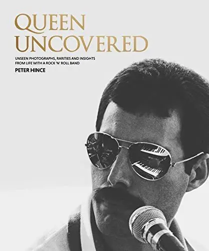 Produktbild: Queen Uncovered: Unseen photographs, rarities and insights from life with a rock 'n' roll band