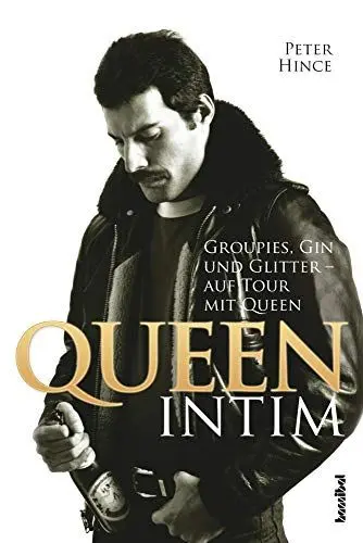 Produktbild: Queen intim - Groupies, Gin und Glitter (auf Tour mit Queen)