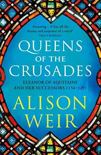 Produktbild: Queens of the Crusades: Eleanor of Aquitaine and her Successors (England's Medieval Queens, 2)