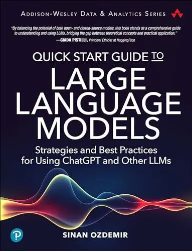 Produktbild: Quick Start Guide to Large Language Models: Strategies and Best Practices for Using ChatGPT and Other LLMs: Strategies and Best Practices for Using ... Other LLMs (Addison-wesley Data & Analytics)