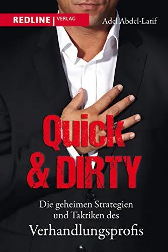 Produktbild: Quick & Dirty: Die geheimen Strategien und Taktiken des Verhandlungsprofis