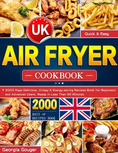 Produktbild: Quick & Easy Air Fryer Cookbook UK: 2000 Days Delicious, Crispy & Energy-saving Recipes Book for Beginners and Advanced Users, Ready in Less Than 30 Minutes