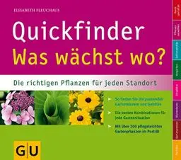 Produktbild: Quickfinder Was wächst wo?: Die richtigen Pflanzen für jeden Standort (Pflanzenpraxis)