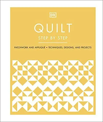 Produktbild: Quilt Step by Step: Patchwork and Appliqué, Techniques, Designs, and Projects