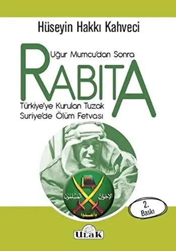 Produktbild: Rabita - Ugur Mumcudan sonra: Türkiyeye Kurulan Tuzak Suriyede Ölüm Fetvasi: Uğur Mumcu'dan Sonra Türkiye'ye Kurulan Tuzak Suriye'de Ölüm Fetvası