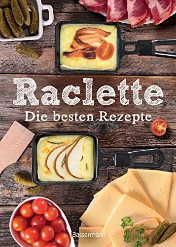 Produktbild: Raclette - Die besten Rezepte