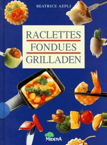 Produktbild: Raclettes, Fondues, Grilladen