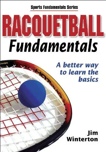Produktbild: Racquetball Fundamentals: A Better Way to Learn the Basics (Sports Fundamentals)
