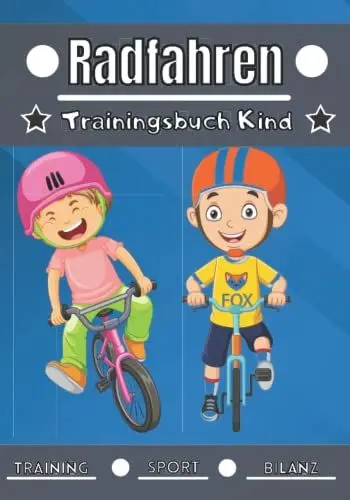 Produktbild: Radfahren Trainingsbuch Kind: 4 bis 12 Jahre | Sporteinheit und Übung zum Planen, Trainingsbilanz | Lernen und Fortschritte machen, ideal als Kindergeschenk und für Sportbegeisterte |