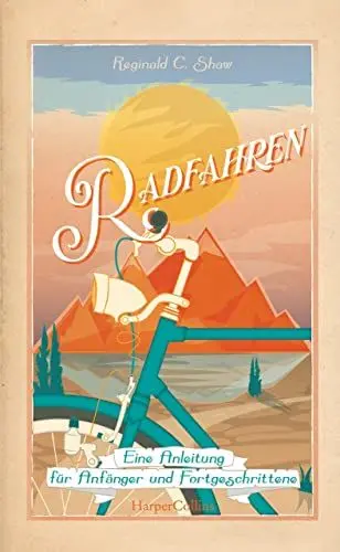 Produktbild: Radfahren – Eine Anleitung für Anfänger und Fortgeschrittene