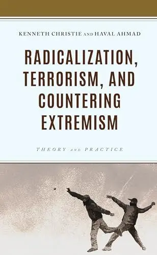 Produktbild: Radicalization, Terrorism, and Countering Extremism: Theory and Practice