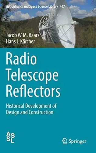 Produktbild: Radio Telescope Reflectors: Historical Development of Design and Construction (Astrophysics and Space Science Library, 447, Band 447)