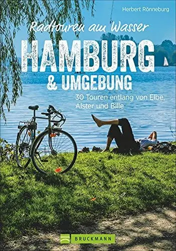 Produktbild: Radwanderführer Hamburg: Radtouren am Wasser Hamburg und Umgebung. 30 Touren entlang von Elbe, Alster und Bille. Radwege Hamburg und Umland. Ein ... 30 Touren entlang von Elbe, Alster und Bille