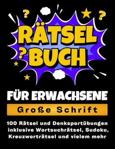 Produktbild: Rätselbuch für Erwachsene - Große Schrift: 100 Rätsel und Denksportübungen inklusive Wortsuchrätsel, Sudoku, Kreuzworträtsel und vielem mehr