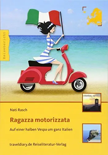 Produktbild: Ragazza motorizzata: Auf einer halben Vespa um ganz Italien