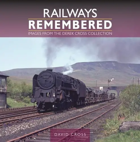 Produktbild: Railways Remembered: Images from the Derek Cross Collection (Railways Remembered, 1)