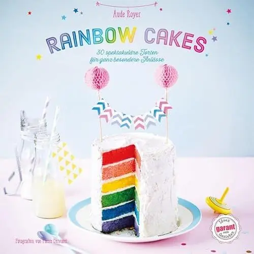 Produktbild: Rainbow Cakes: 30 spektakuläre Torten für ganz besondere Anlässe