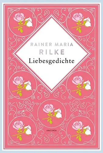 Produktbild: Rainer Maria Rilke, Liebesgedichte. Schmuckausgabe mit Silberprägung: 