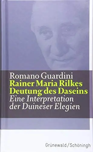 Produktbild: Rainer Maria Rilkes Deutung des Daseins: Eine Interpretation der Duineser Elegien (Guardini Werke)