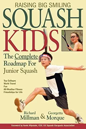 Produktbild: Raising Big Smiling Squash Kids: The Complete Roadmap For Junior Squash