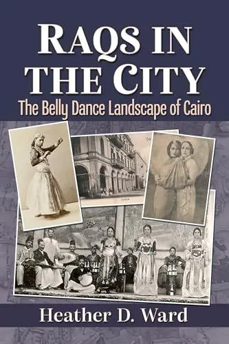 Produktbild: Raqs in the City: The Belly Dance Landscape of Cairo