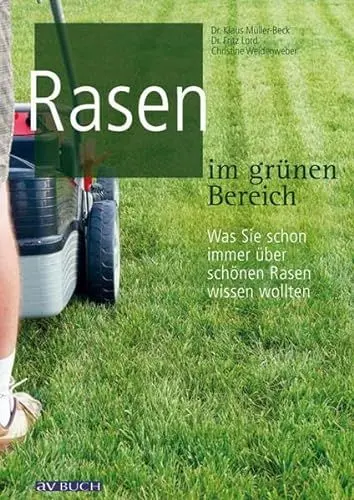 Produktbild: Rasen im grünen Bereich: Was Sie schon immer über schönen Rasen wissen wollten