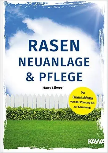 Produktbild: Rasen-Neuanlage und Rasenpflege: Der Praxis-Leitfaden von der Planung bis zur Sanierung