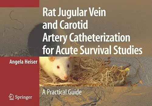 Produktbild: Rat Jugular Vein and Carotid Artery Catheterization for Acute Survival Studies: A Practical Guide
