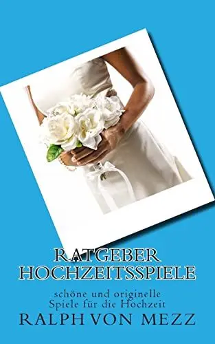 Produktbild: Ratgeber Hochzeitsspiele: schöne und originelle Spiele für die Hochzeit