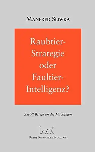 Produktbild: Raubtier - Strategie oder Faultier-Intelligenz? Zwölf Briefe an die Mächtigen