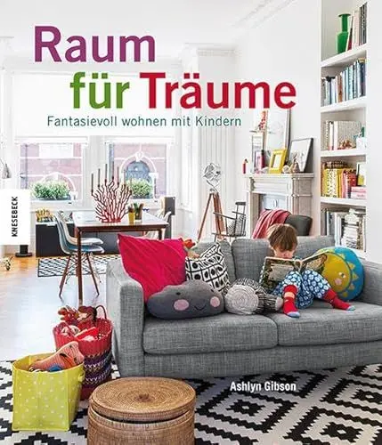 Produktbild: Raum für Träume: Fantasievoll wohnen mit Kindern